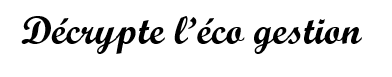 Décrypte l'éco gestion